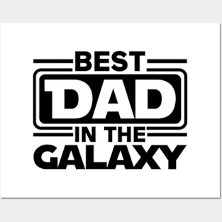 Best Dad in The Galaxy Funny Father's Day Posters and Art